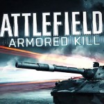 Latest On Mass Effect 3, BF3: Armored Kill And Much More.