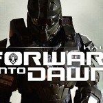 Halo 4 Live Action Series Forward Unto Dawn Debuts Today! (Video)