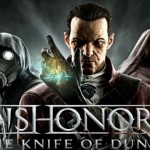Dishonored: The Knife of Dunwall New DLC Trailer